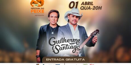 Guilherme & Santiago se apresentam no 17&ordm; Festival do Peixe, na Feira Central