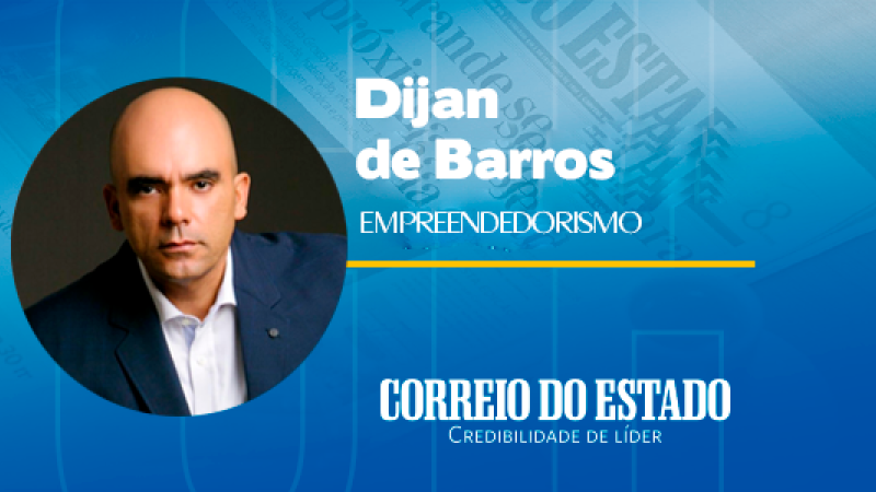 Dijan de Barros - colunista de empreendedorismo