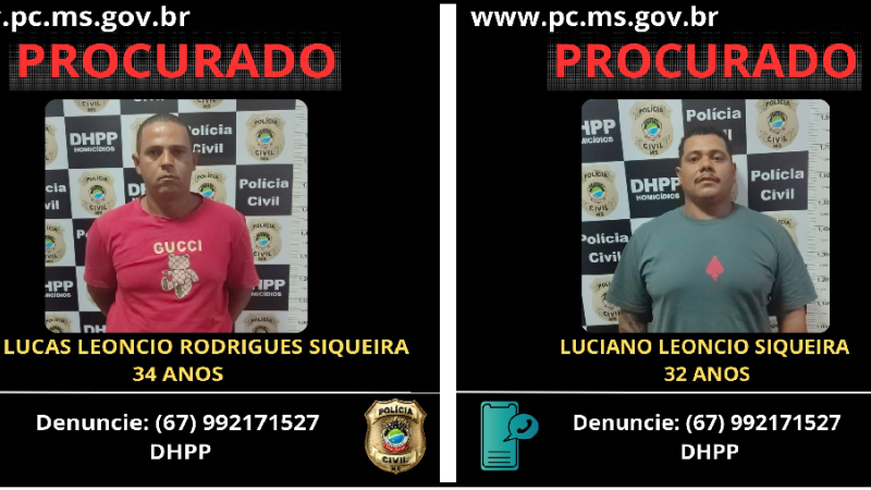 Ambos são considerados foragidos, e a polícia segue em diligências para localizá-los