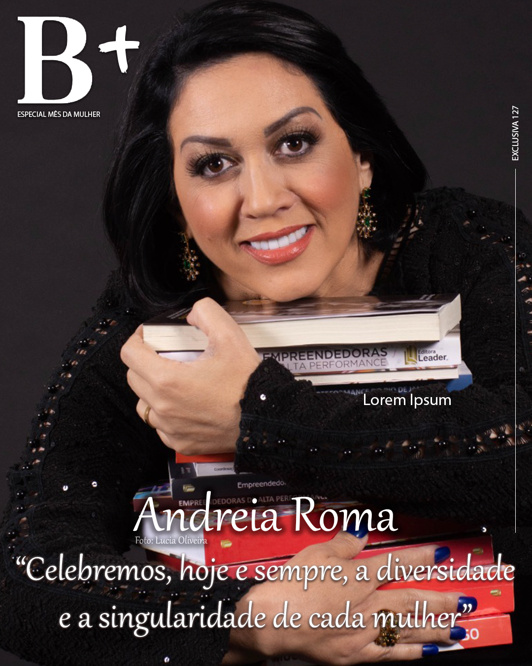 Capa B+ - Especial mês da Mulher: Entrevista exclusiva e inspiradora ...