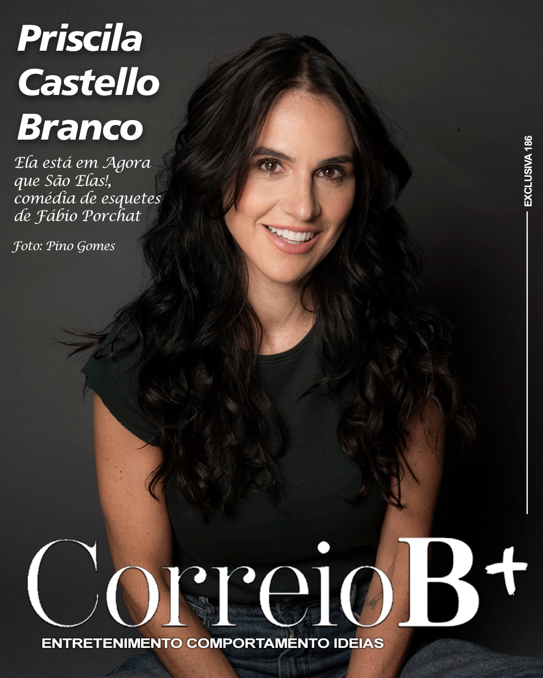 Capa B+: Entrevista exclusiva com a atriz Priscila Castello Branco