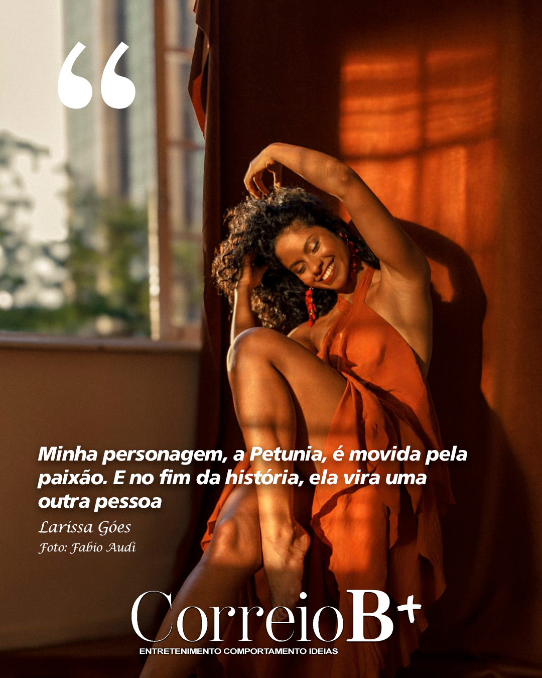 Capa B+: Entrevista exclusiva com a atriz Larissa Góes, ela é destaque na novela "Guerreiros do Sol"