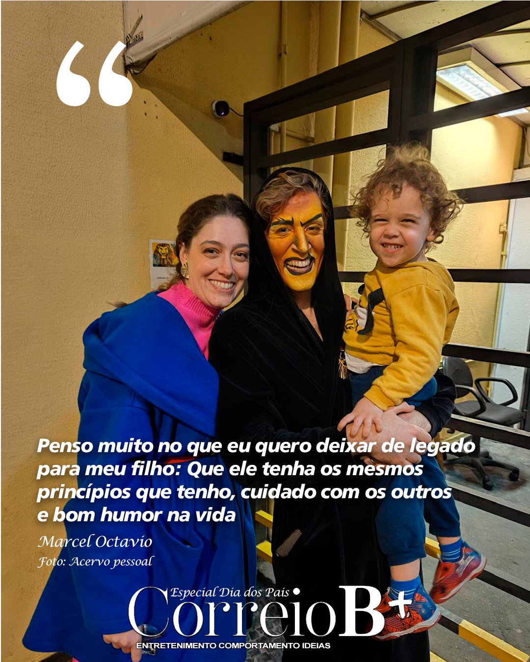 Capa B+: Especial Dia dos Pais: Entrevista exclusiva com o ator Marcel Octavio 