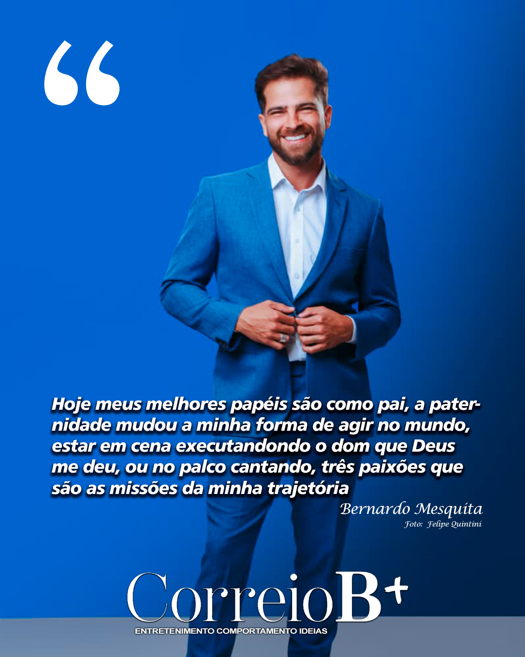 Capa da semana B+: Entrevista exclusiva com o ator Bernardo Mesquita 